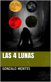 Las cuatro lunas - Gonzalo Martín Montes - ebook