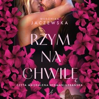 Rzym na chwilę - Jaczewska Weronika - ebook + audiobook + książka