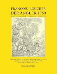 Francois Boucher: Der Angler 1759, gedeutet nach der verborgenen Geometrie - Volker Ritters - ebook