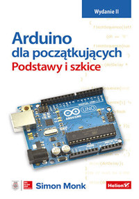 Arduino dla początkujących. Podstawy i szkice. Wydanie II - Monk Simon - książka