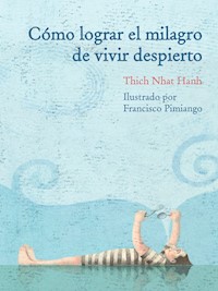 Como lograr el milagro de vivir despierto - Thich Nhat Hanh - ebook