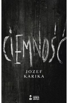 Ciemność wyd. 2023 - Jozef Karika - audiobook + książka