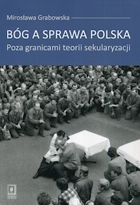 Bóg a sprawa polska - Grabowska Mirosława - książka