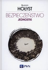 Bezpieczeństwo jednostki - Brunon Hołyst - książka