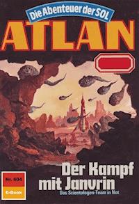 Atlan 604: Der Kampf mit Janvrin - Falk-Ingo Klee - ebook