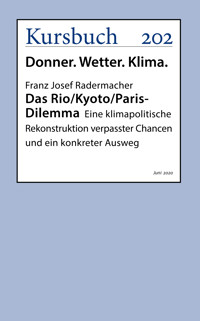 Das Rio/Kyoto/Paris-Dilemma - Franz Josef Prof. Dr. Dr. Dr. h.c. Radermacher - ebook