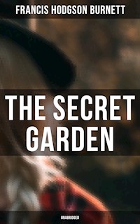 The Secret Garden (Unabridged) - Francis Hodgson Burnett - ebook