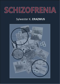 Schizofrenia - Sylwester Erazmus - ebook