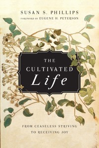 The Cultivated Life - Susan S. Phillips - ebook