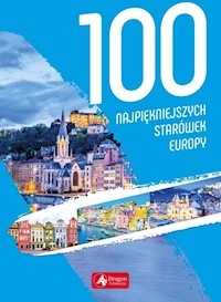 100 najpiękniejszych starówek Europy -  - książka