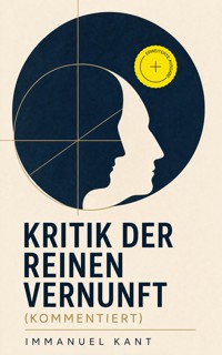 Kritik der reinen Vernunft (Kommentiert) - Kant Immanuel - ebook
