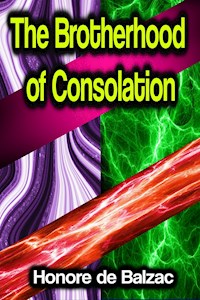 The Brotherhood of Consolation - Honore De Balzac - ebook