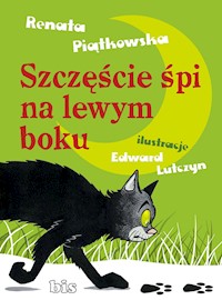 Szczęście śpi na lewym boku - Renata Piątkowska - ebook + audiobook + książka