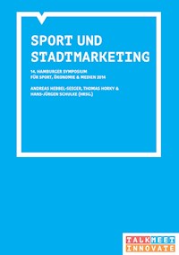 14. Hamburger Symposium Sport, Ökonomie und Medien -  - ebook