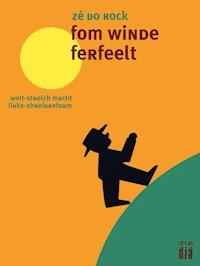 fom winde ferfeelt - Zé do Rock - ebook