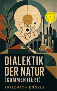 Dialektik der Natur (Kommentiert) - Engels Friedrich - ebook