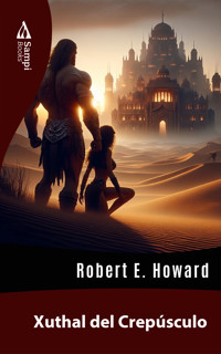 Xuthal del Crepúsculo - Robert E. Howard - ebook