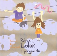 Robak Lolek i przyjaciele - Litwinek Anna - książka