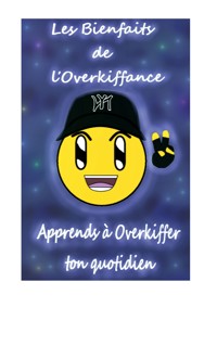 Les Bienfaits de l'Overkiffance - David Gabriel - ebook