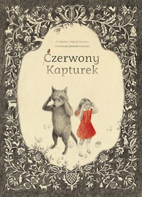 Czerwony Kapturek - Grimm Wilhelm, Grimm Jakub - książka