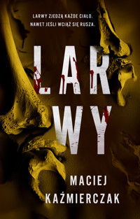 Larwy - Maciej Kaźmierczak - ebook + audiobook + książka