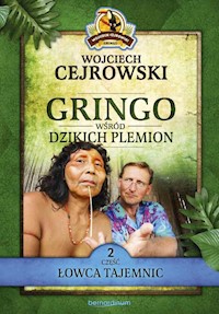 Gringo wśród dzikich plemion. Część 2 - CEJROWSKI WOJCIECH - książka