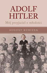 Adolf Hitler - August Kubizek - książka