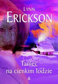 Taniec na cienkim lodzie - Lynn Erickson - ebook