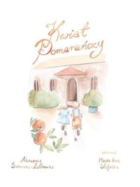 Kwiat Pomarańczy - Srokowska-Ziółkowska Aleksandra - książka