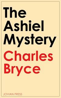 The Ashiel Mystery - Charles Bryce - ebook