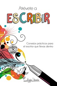 Atrévete a escribir - Aguja Literaria - ebook