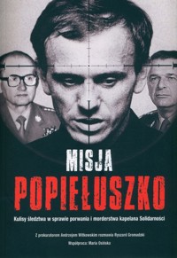 Misja Popiełuszko - Gromadzki Ryszard, Witkowski Andrzej - książka