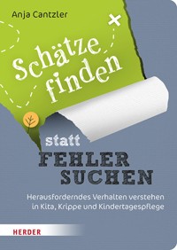 Schätze finden statt Fehler suchen - Anja Cantzler - ebook