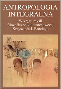 Antropologia integralna - Radomski Andrzej, Truchlińska Bogumiła - książka