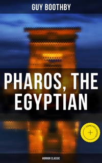 Pharos, the Egyptian (Horror Classic) - Guy Boothby - ebook