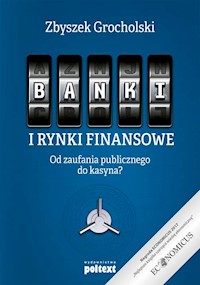Banki i rynki finansowe - Grocholski Zbyszek - książka