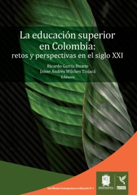 La educación superior en Colombia - Ricardo García Duarte - ebook