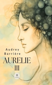Aurelie III - Audrey Barrière - ebook
