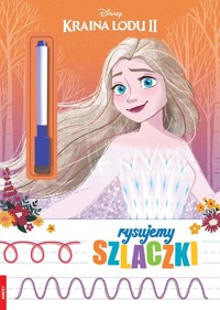 Kraina Lodu 2 Rysujemy szlaczki -  - książka