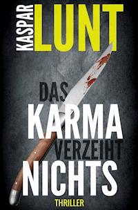 Das Karma verzeiht nichts - Kaspar Lunt - ebook