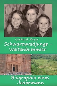 Schwarzwaldjunge - Weltenbummler - Gerhard Moser - ebook