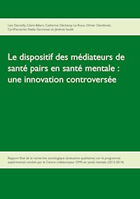 Le dispositif des médiateurs de santé pairs en santé mentale : une innovation controversée - Lise Demailly - ebook