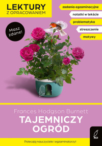 Tajemniczy ogród. Lektury z opracowaniem - Frances Hodgson Burnett, Dorota Kujawa-Weinke - książka