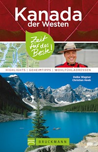 Bruckmann Reiseführer Kanada der Westen: Zeit für das Beste - Heike Wagner - ebook