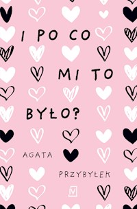 I po co mi to było? - Agata Przybyłek - ebook + audiobook + książka
