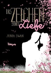 Das Zeichen seiner Liebe - Junia Swan - ebook