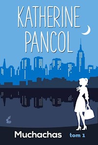 Muchachas 1 - Katherine Pancol - książka