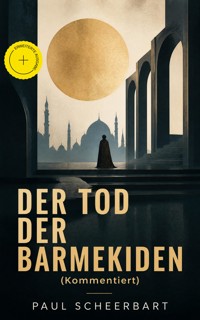 Der Tod der Barmekiden (Kommentiert) - Paul Scheerbart - ebook