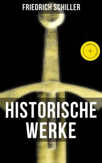 Historische Werke von Friedrich Schiller - Friedrich Schiller - ebook