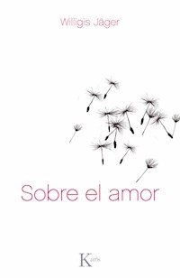 Sobre el amor - Willigis Jäger - ebook
